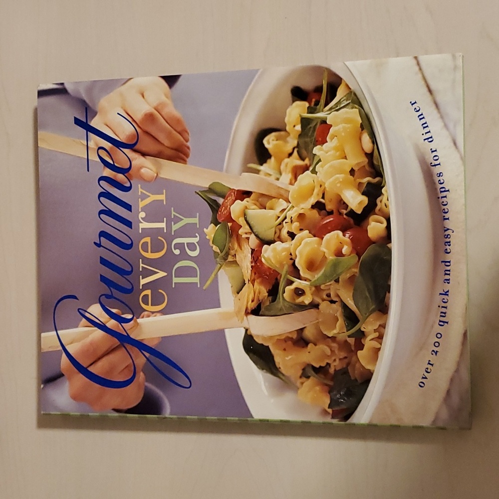 Gourmet Every Day - Over 200 Quick and Easy Recipes for Dinner